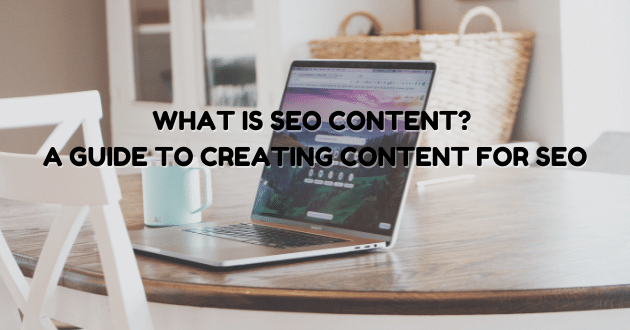 A Guide to Creating Content for SEO